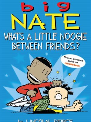 Big Nate What's a Little Noog