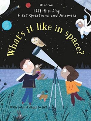 What's it Like in Space