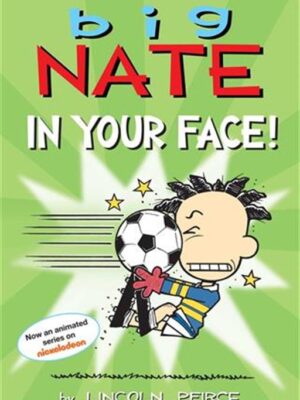 Big Nate In Your Face!