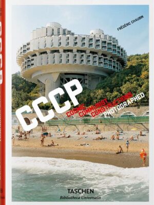 Frédéric Chaubin. CCCP. Cosmic Communist Constructions Photographed