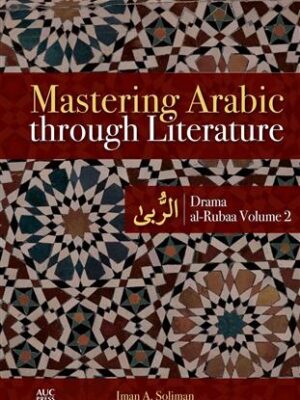Mastering Arabic through Literature