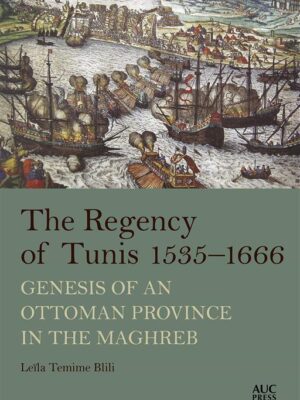 The Regency of Tunis 1535 1666
