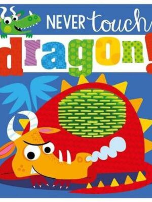 Never Touch a Dragon