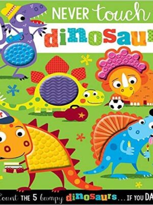 Never Touch The Dinosaurs