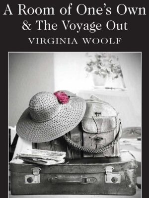 A Room of One's Own and The Voyage Out