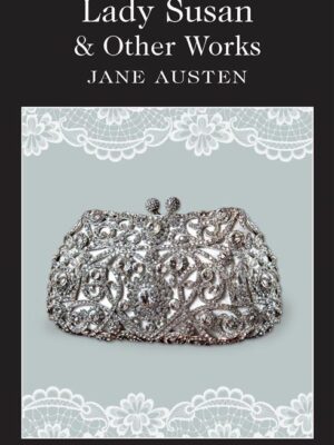 Lady Susan and Other Works
