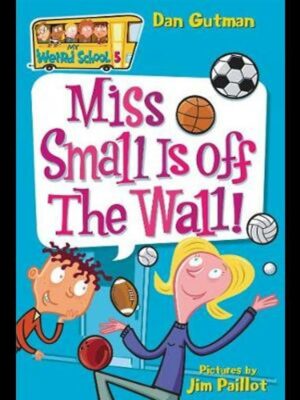 My Weird School 5 Miss Small I