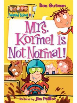 My Weird School 11 Mrs. Kormel