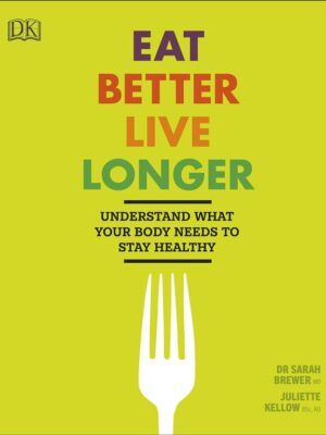 Eat Better Live Longer
