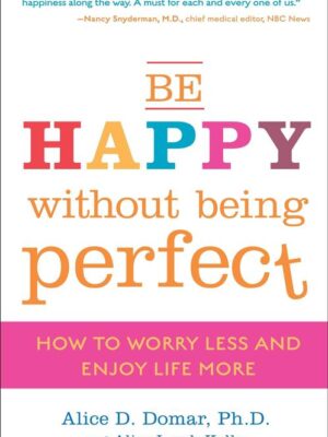 Be Happy Without Being Perfect