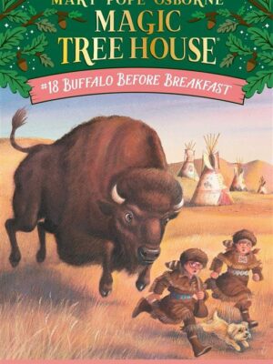 Buffalo Before Breakfast: (Magic Tree House #18)