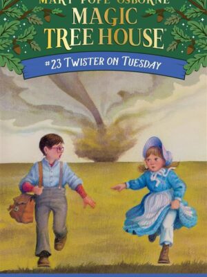 Twister On Tuesday: (Magic Tree House #23)