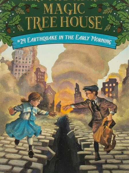 Earthquake In The Early Morning: (Magic Tree House #24)