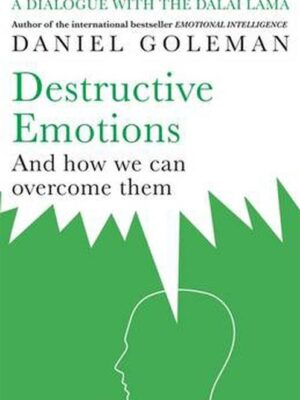 Destructive Emotions and How W