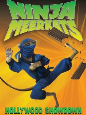 Ninja Meerkats 4 Hollywood Sho