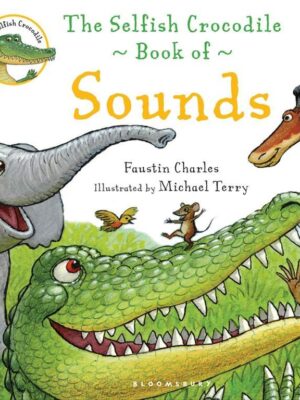 Selfish Crocodile Book of Soun