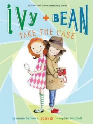 Ivy and Bean 10 Take the Case