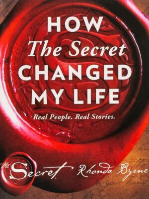 How The Secret Changed My Life