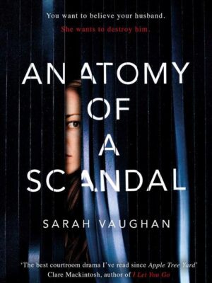 Anatomy of a Scandal