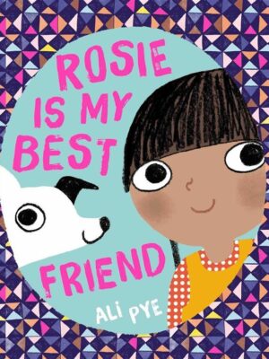 Rosie is My Best Friend