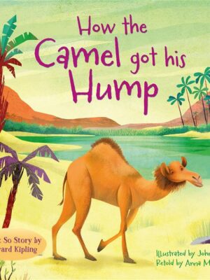 How the Camel Got His Hump