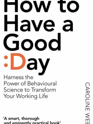 How To Have A Good Day