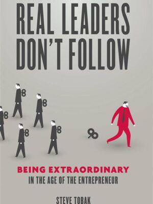 Real Leaders Don't Follow
