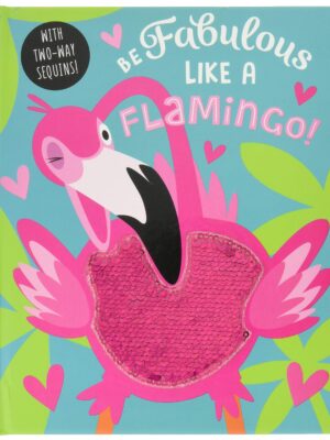 Be Fabulous Like A Flamingo