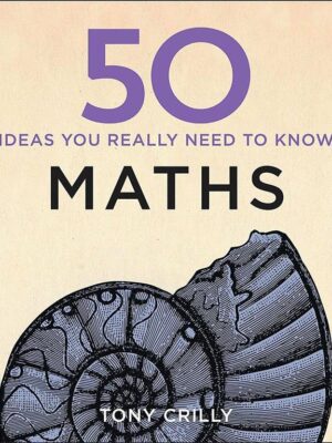 50 Maths Ideas You Really Need