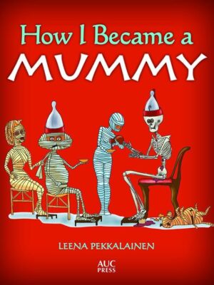 How I Became a Mummy