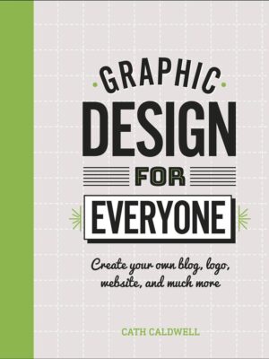 Graphic Design For Everyone