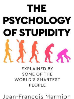 The Psychohlogy of Stupidity