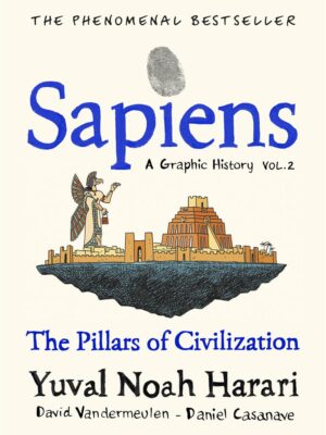 Sapiens A Graphic History Vol