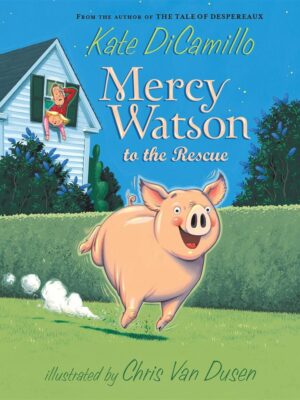 Mercy Watson to the Rescue