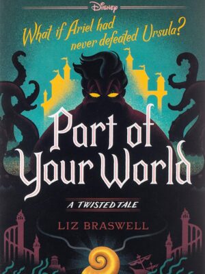 A Twisted Tale: Part Of Your World