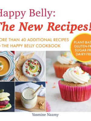 Happy Belly: The New Recipes