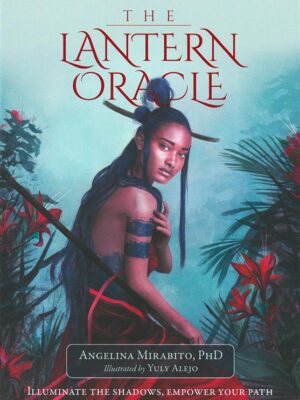 The Lantern Oracle: Illuminate The Shadows, Empower Your Pat