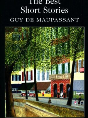 Guy de Maupassant Best Short S