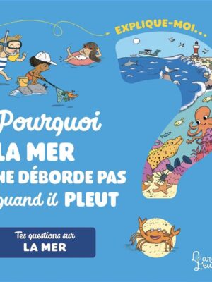 Explique-moi La Mer: Pourquoi
