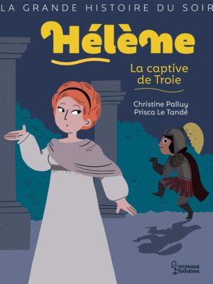 Hélène, la Captive de Troie