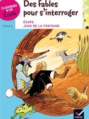 Des Fables pour s'interroger