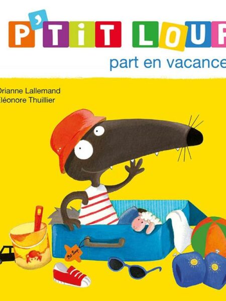 P'tit Loup part en vacances