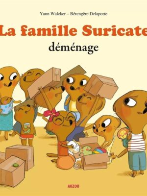 La famille Suricate déménage