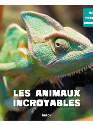 Les animaux incroyables : Mon