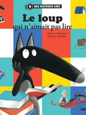 Le loup qui n'aimait pas lire