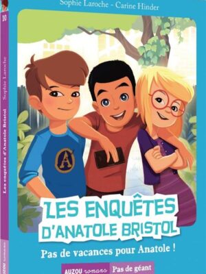 Pas de vacances pour Anatole!