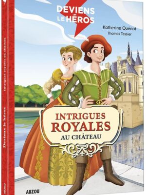 Intrigues royales au château