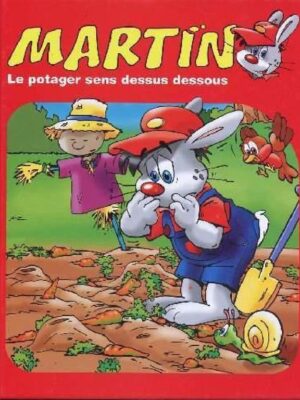 Martin le potager sens dessus