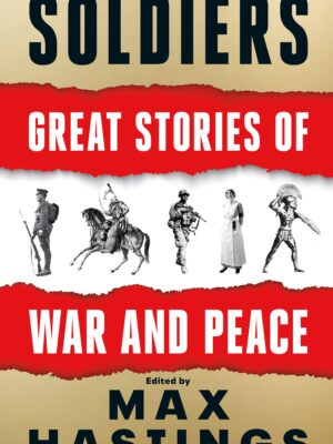 Soldiers: Great Stories Of War