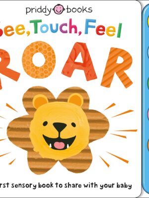 See, Touch, Feel: Roar